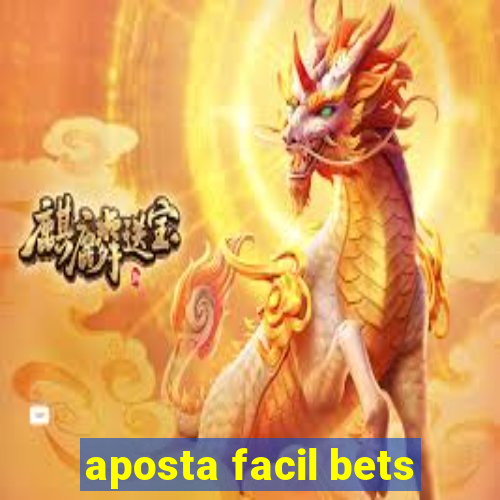 aposta facil bets